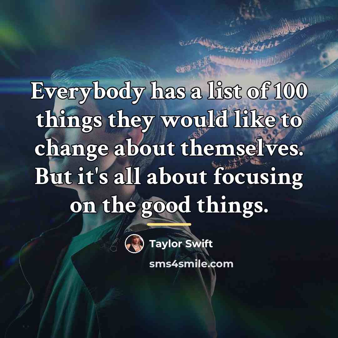 “Everybody has a list of 100 things they would like…” quote by Taylor Swift