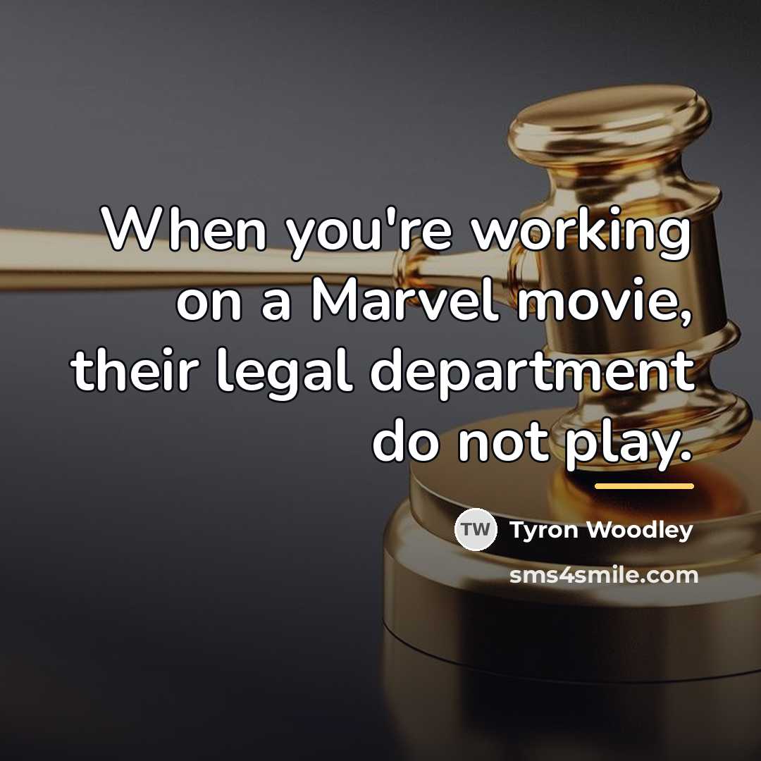 “When you're working on a Marvel movie, their legal department…” quote by Tyron Woodley