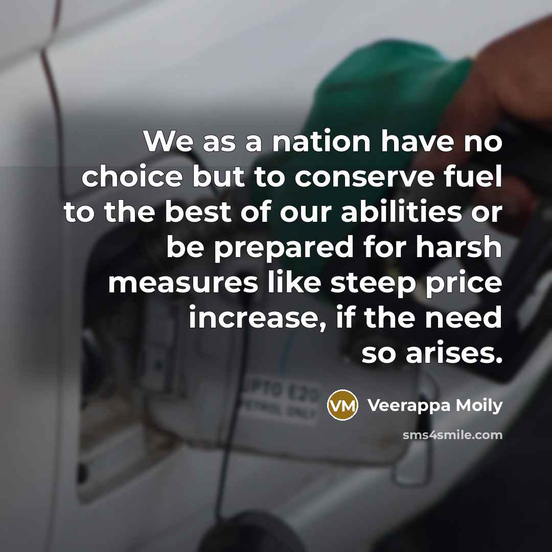 “We as a nation have no choice but to conserve…” quote by Veerappa Moily
