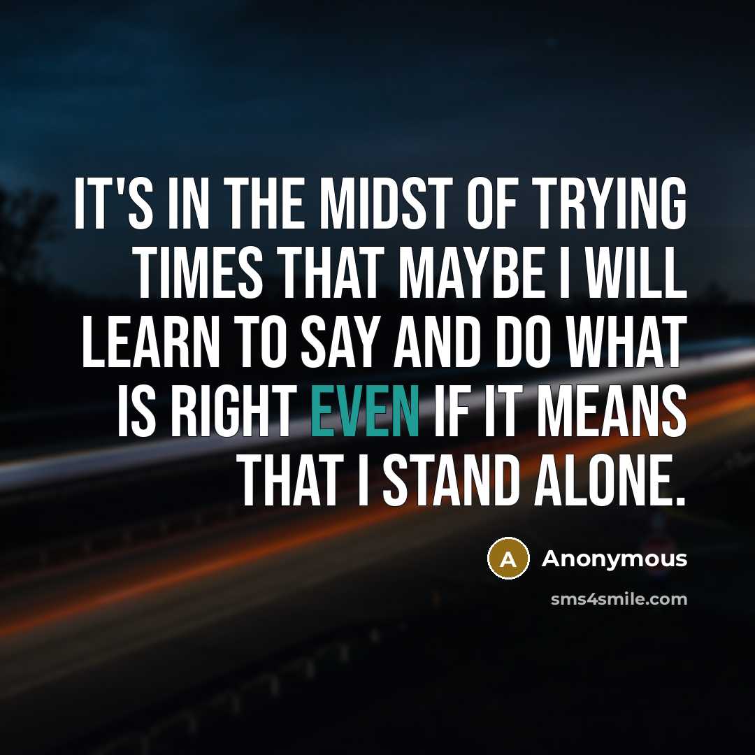 “It's in the midst of trying times that maybe I…” quote by Anonymous