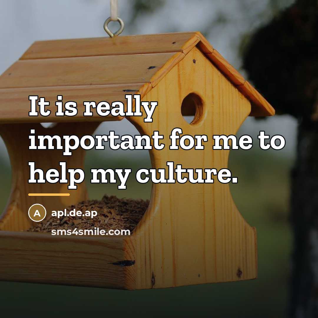 “It is really important for me to help my culture.…” quote by apl.de.ap
