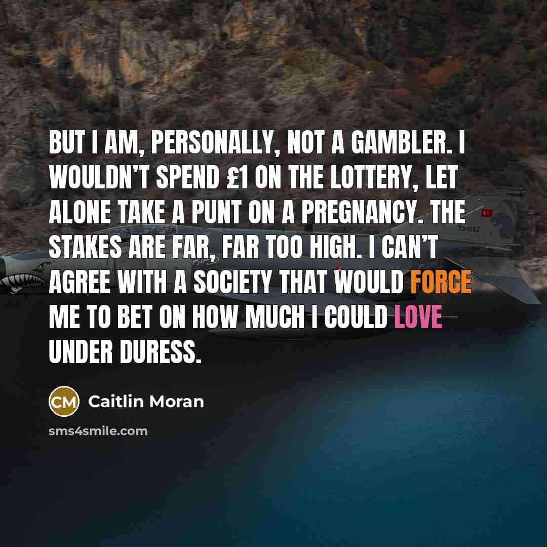 “But I am, personally, not a gambler. I wouldn’t spend…” quote by Caitlin Moran
