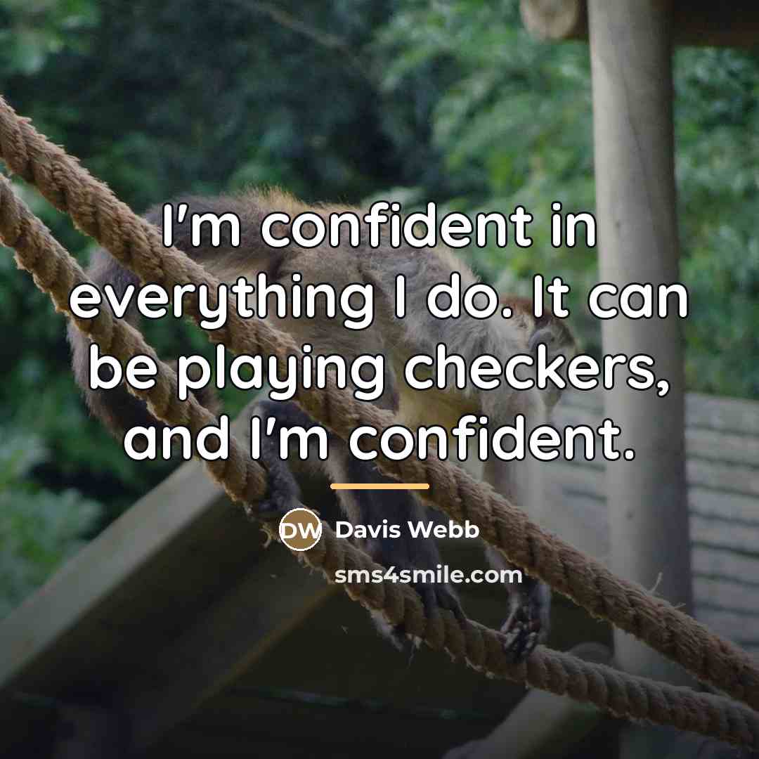 “I'm confident in everything I do. It can be playing…” quote by Davis Webb
