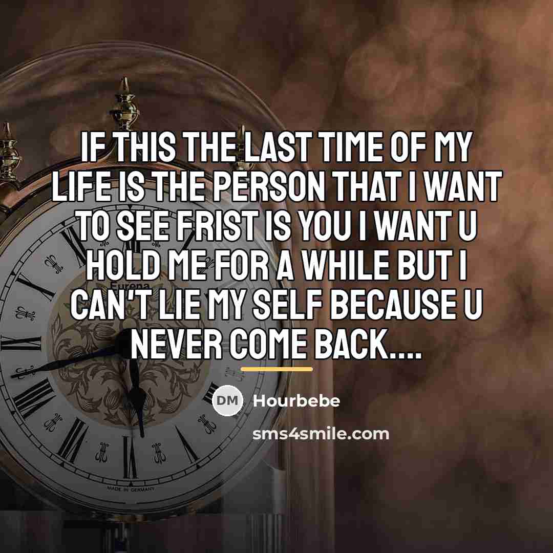 “If this the last time of my life Is the…” quote by HourBebe