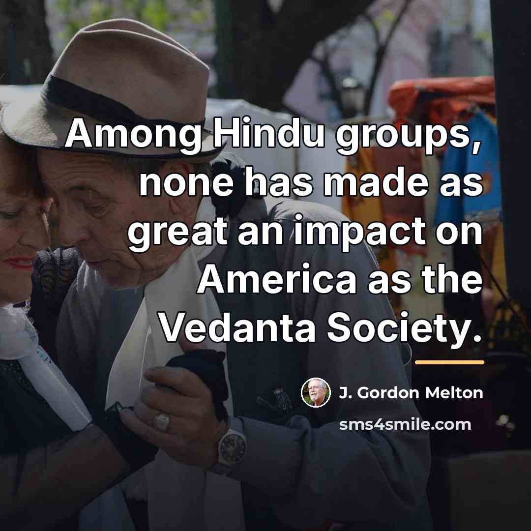 “Among Hindu groups, none has made as great an impact…” quote by J. Gordon Melton