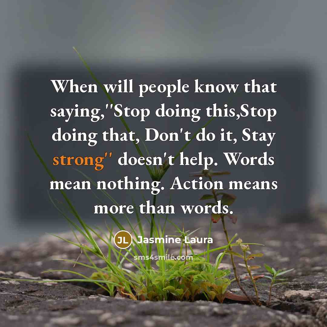 “When will people know that saying,''Stop doing this,Stop doing that,…” quote by Jasmine Laura