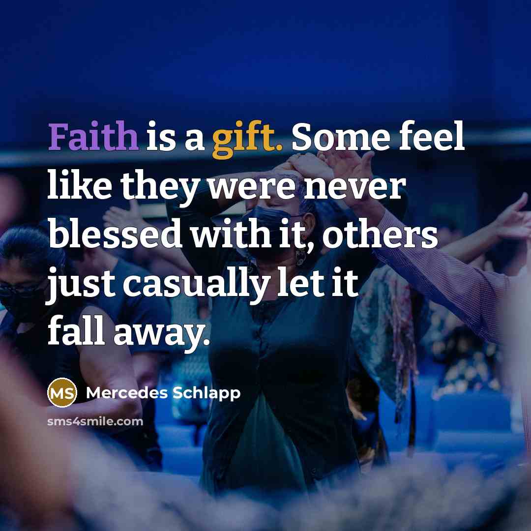 “Faith is a gift. Some feel like they were never…” quote by Mercedes Schlapp