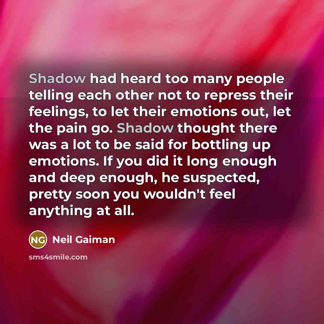 “Shadow had heard too many people telling each other not…” quote by Neil Gaiman