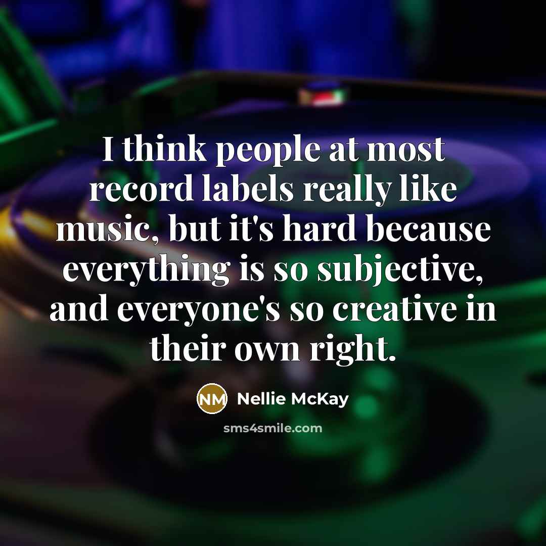 “I think people at most record labels really like music,…” quote by Nellie McKay