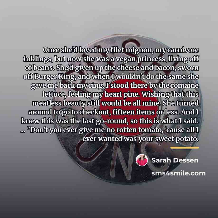 “Once she'd loved my filet mignon, my carnivore inklings, but…” quote by Sarah Dessen