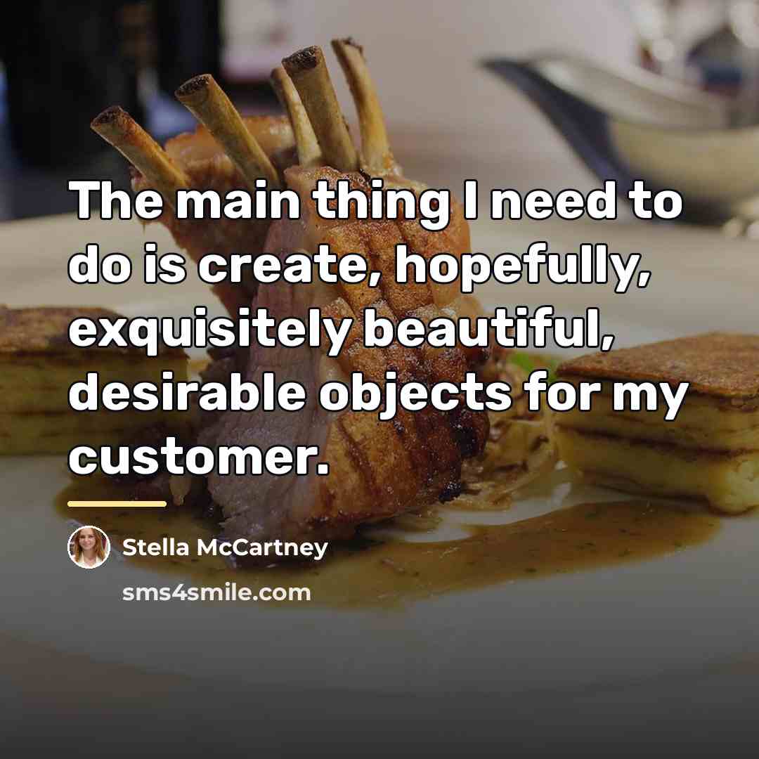 “The main thing I need to do is create, hopefully,…” quote by Stella McCartney