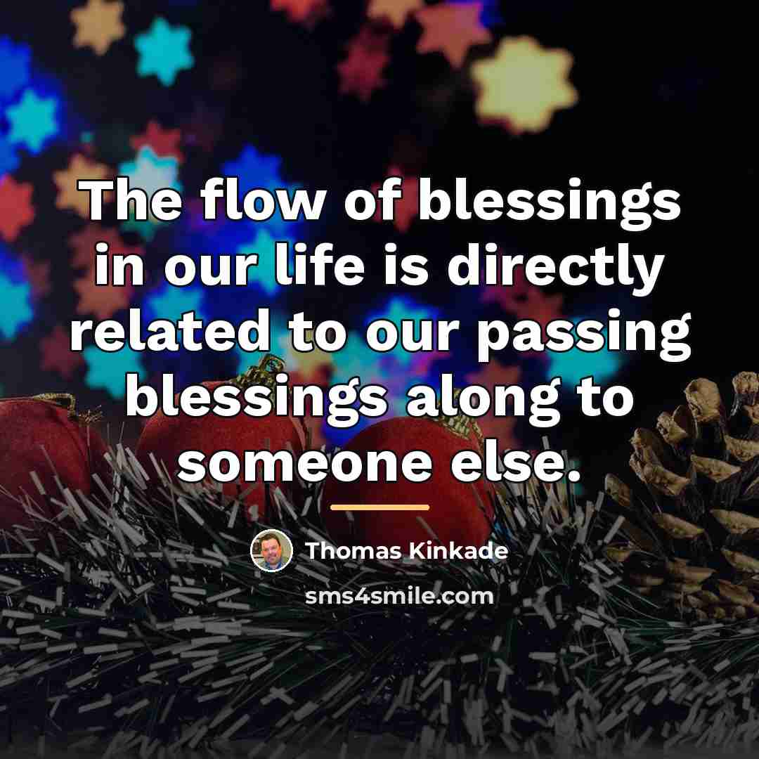 “The flow of blessings in our life is directly related…” quote by Thomas Kinkade