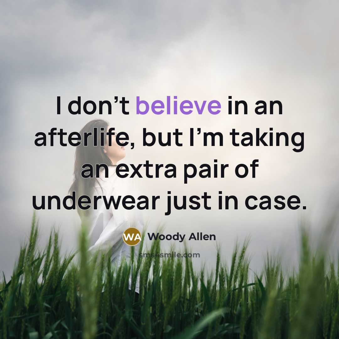 “I don't believe in an afterlife, but I'm taking an…” quote by Woody Allen