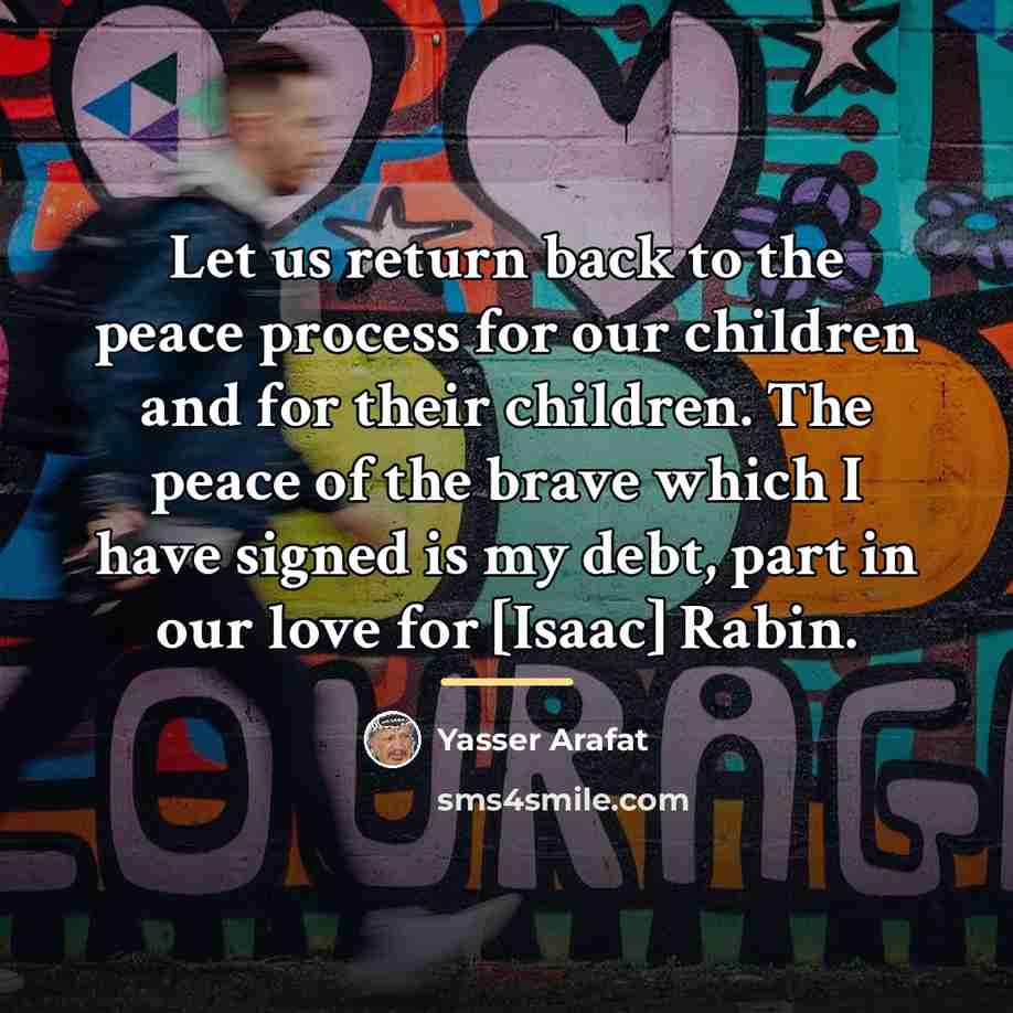 “Let us return back to the peace process for our…” quote by Yasser Arafat