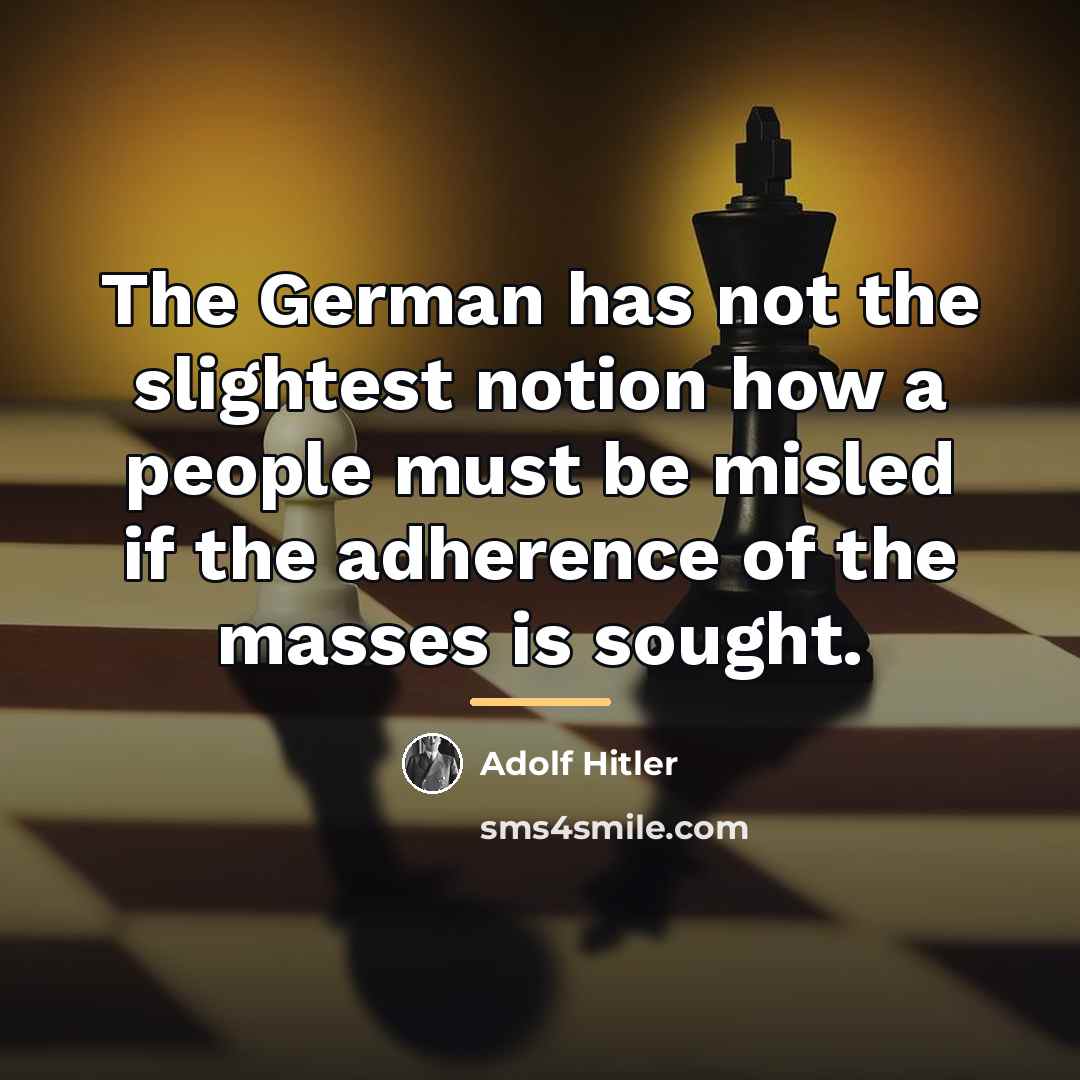 “The German has not the slightest notion how a people…” quote by Adolf Hitler