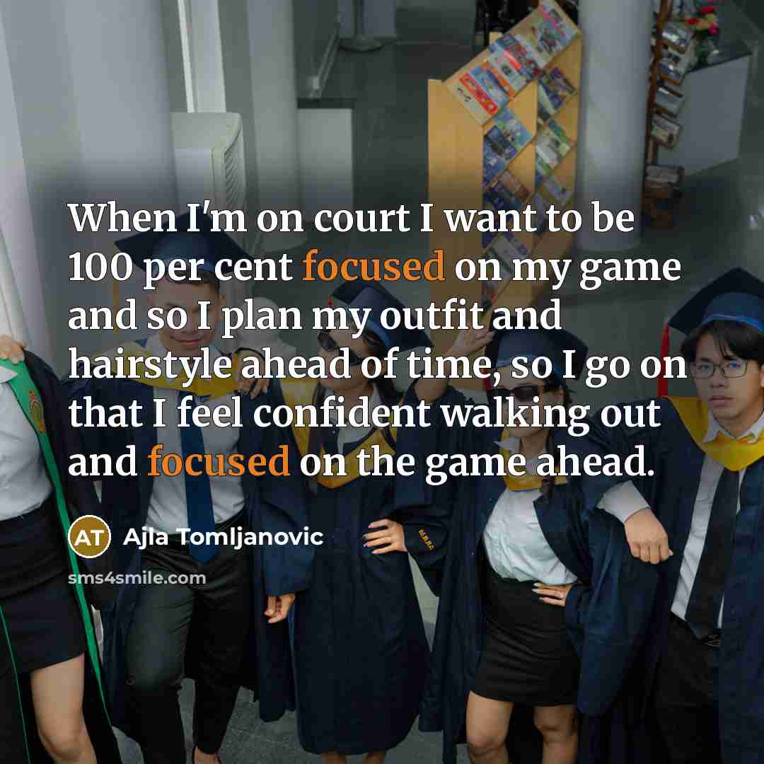 “When I'm on court I want to be 100 per…” quote by Ajla Tomljanovic