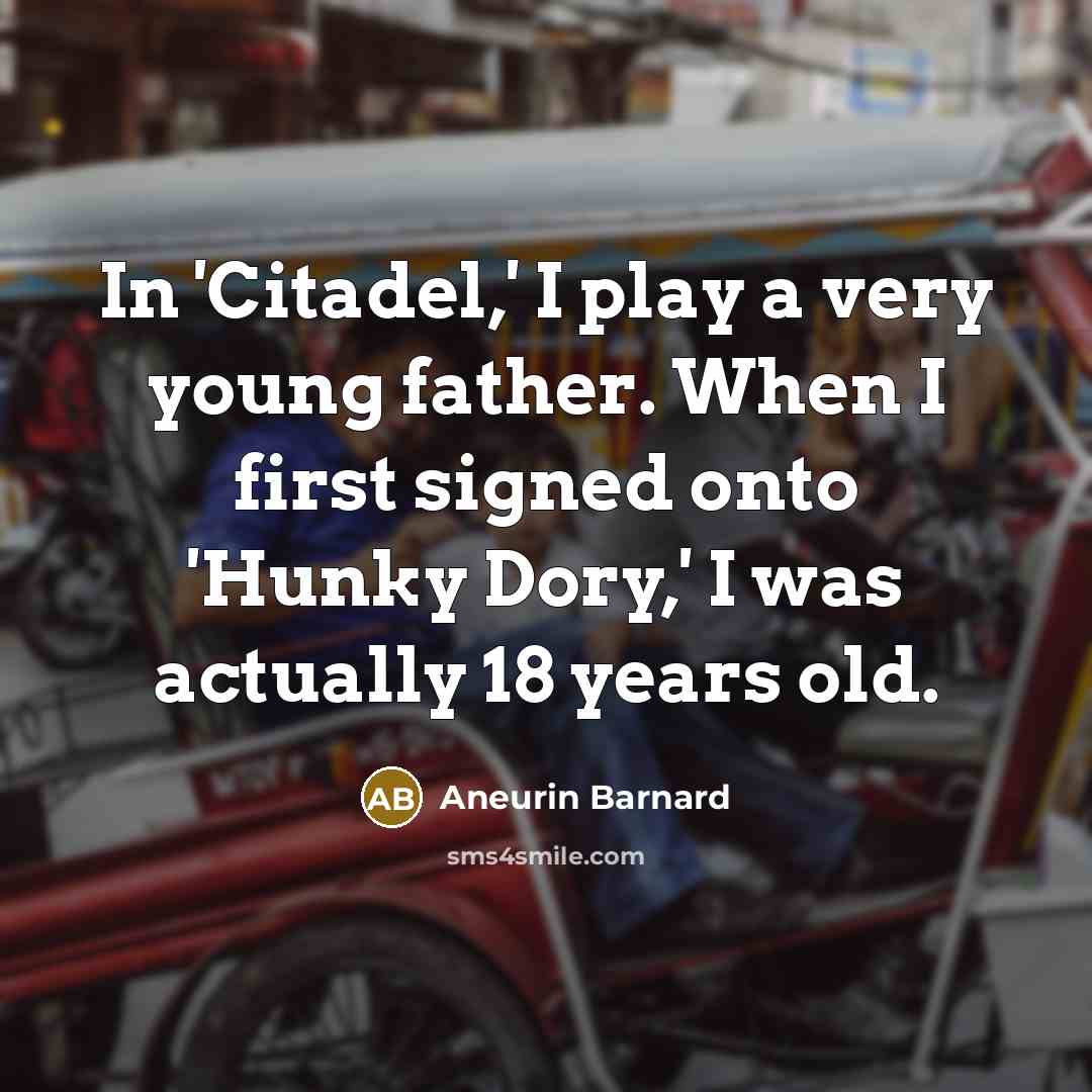 “In 'Citadel,' I play a very young father. When I…” quote by Aneurin Barnard