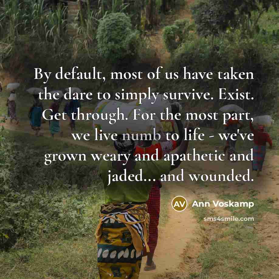 “By default, most of us have taken the dare to…” quote by Ann Voskamp