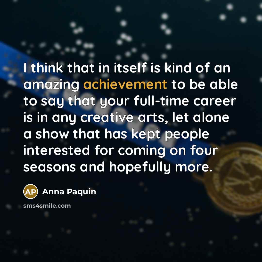 “I think that in itself is kind of an amazing…” quote by Anna Paquin
