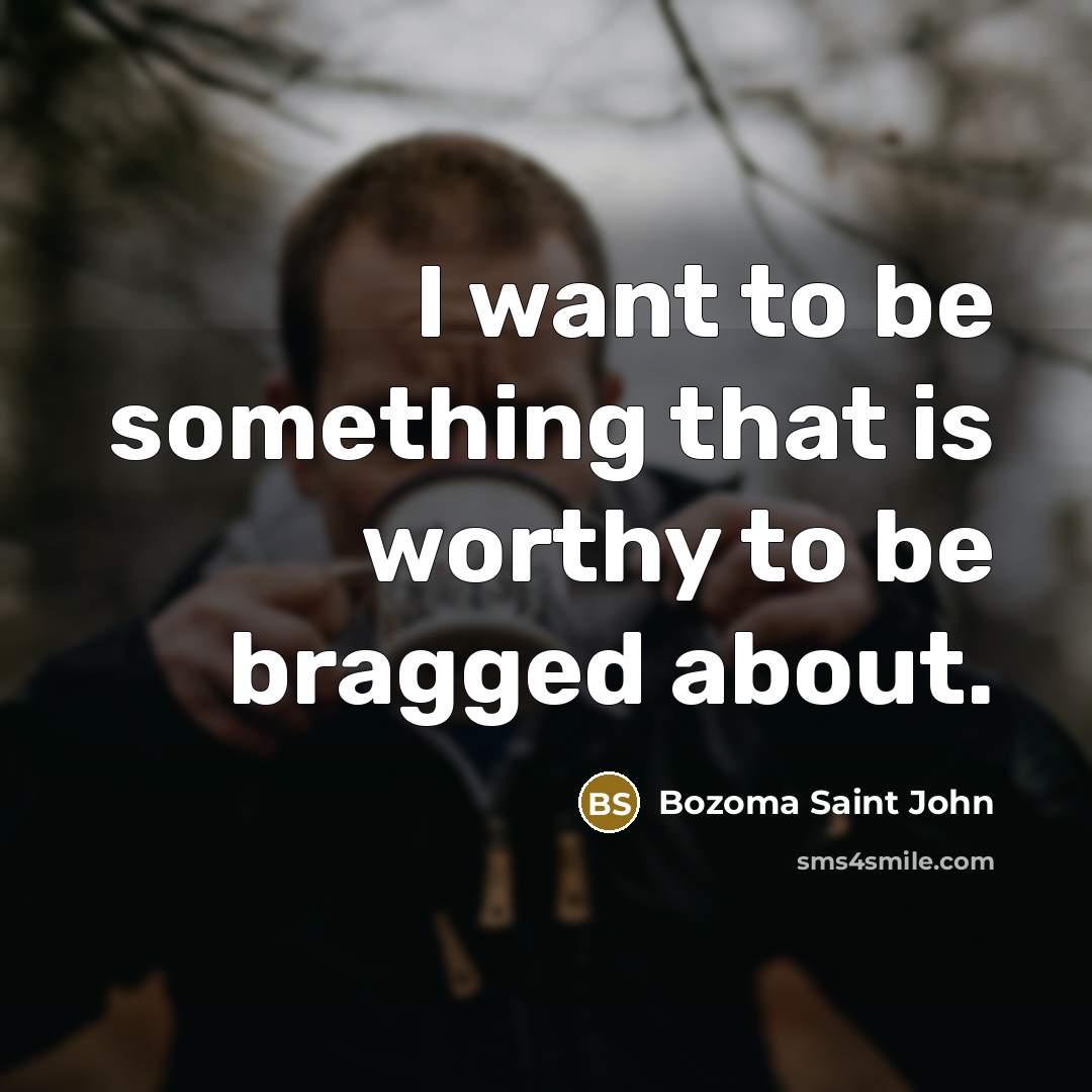 “I want to be something that is worthy to be…” quote by Bozoma Saint John