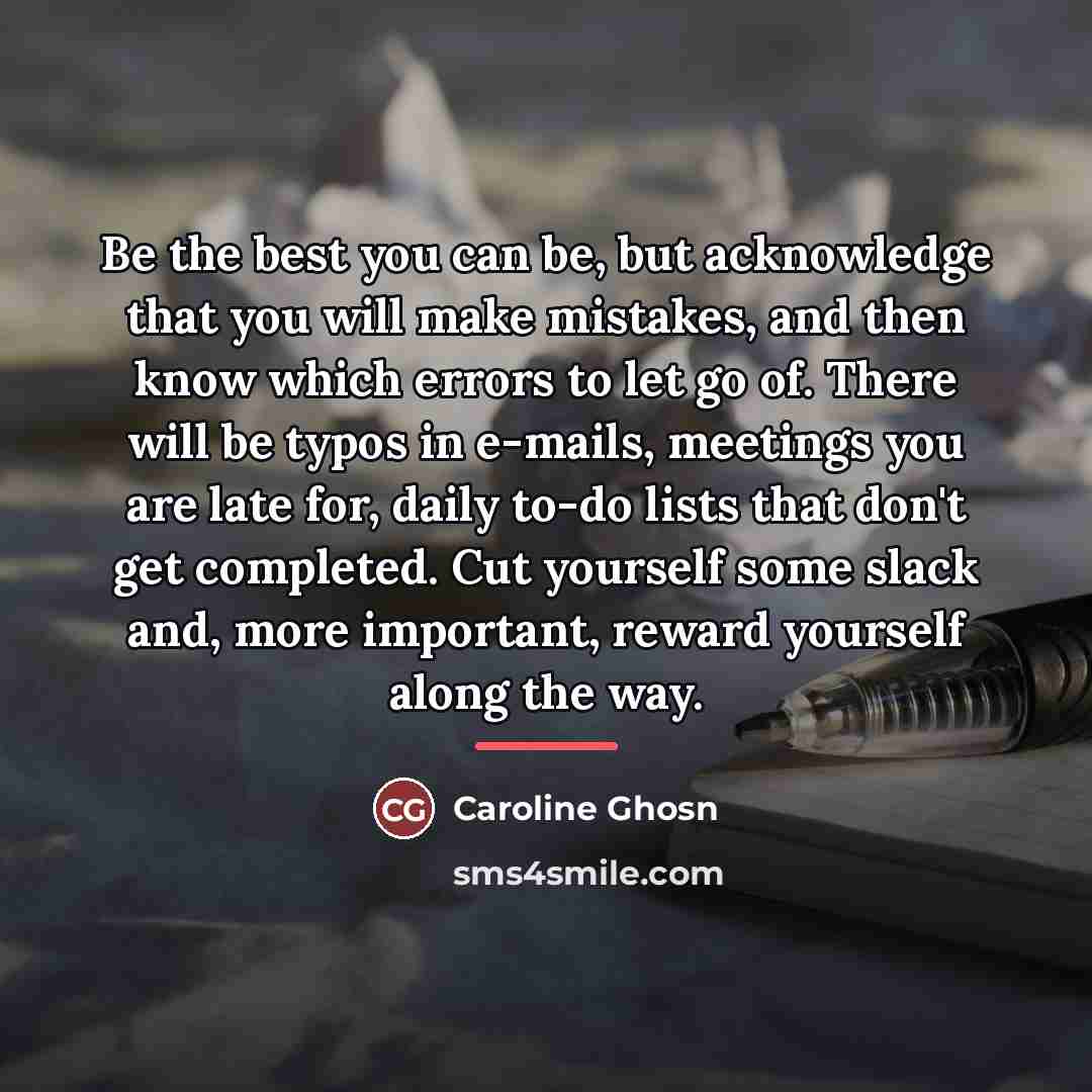 “Be the best you can be, but acknowledge that you…” quote by Caroline Ghosn