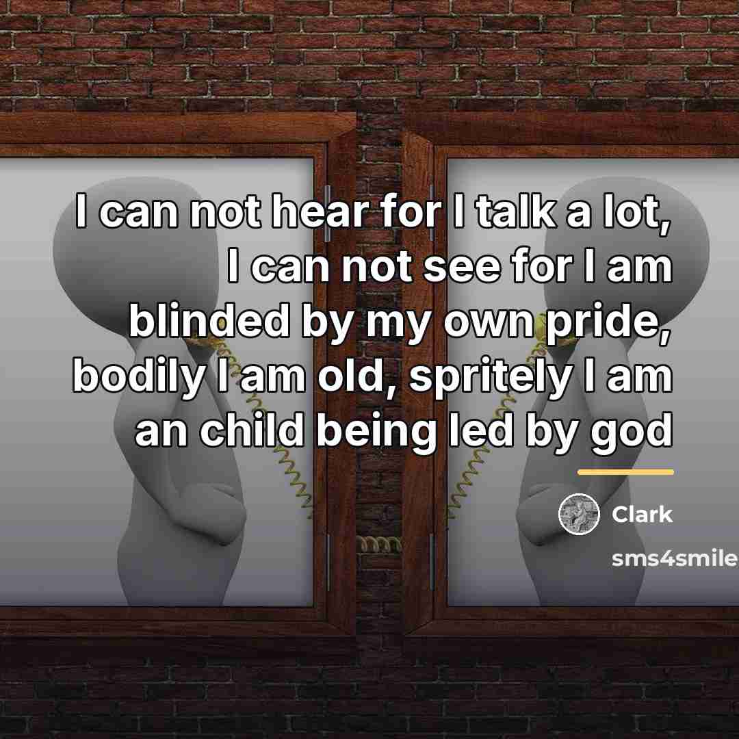 “I can not hear for I talk a lot, I…” quote by Clark