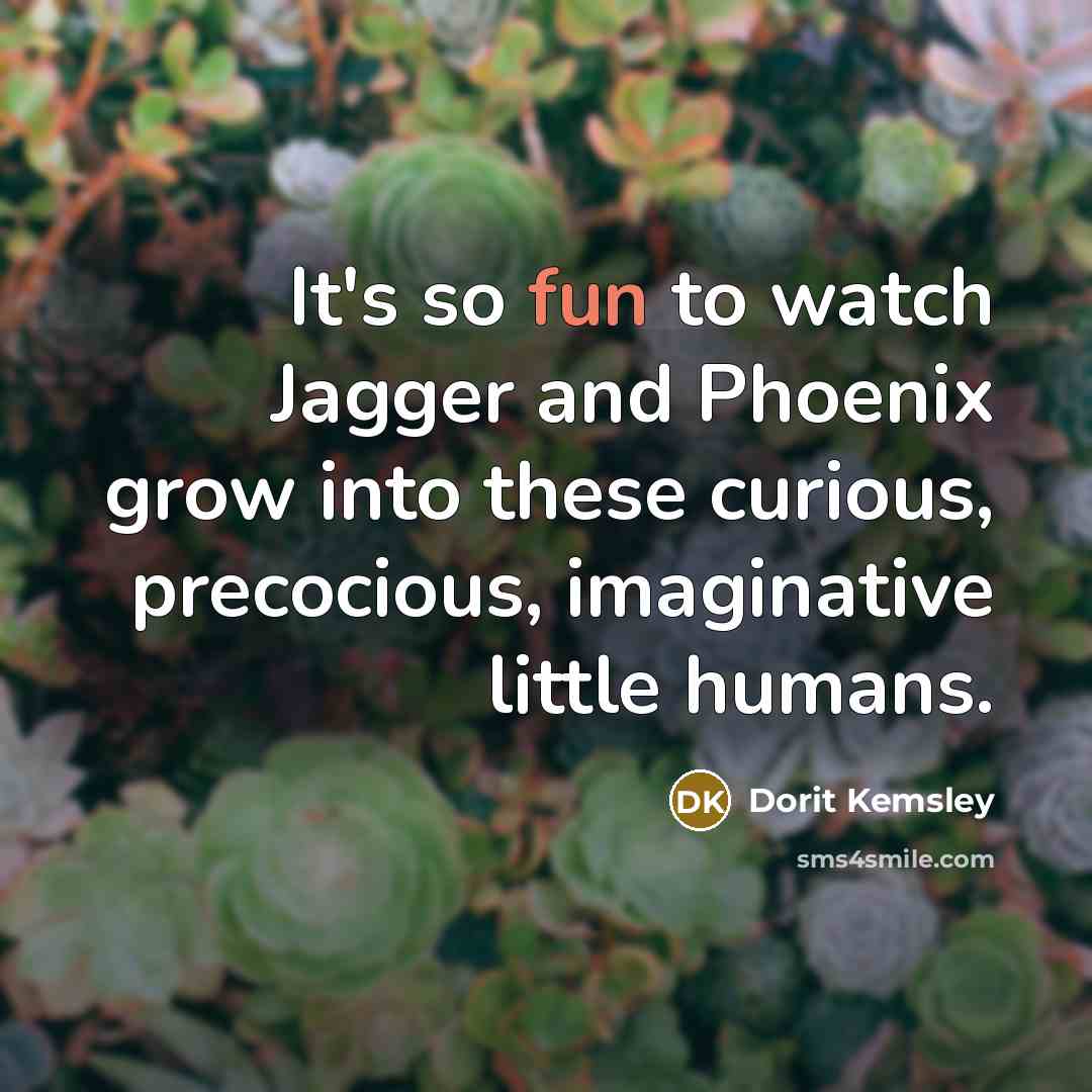 “It's so fun to watch Jagger and Phoenix grow into…” quote by Dorit Kemsley