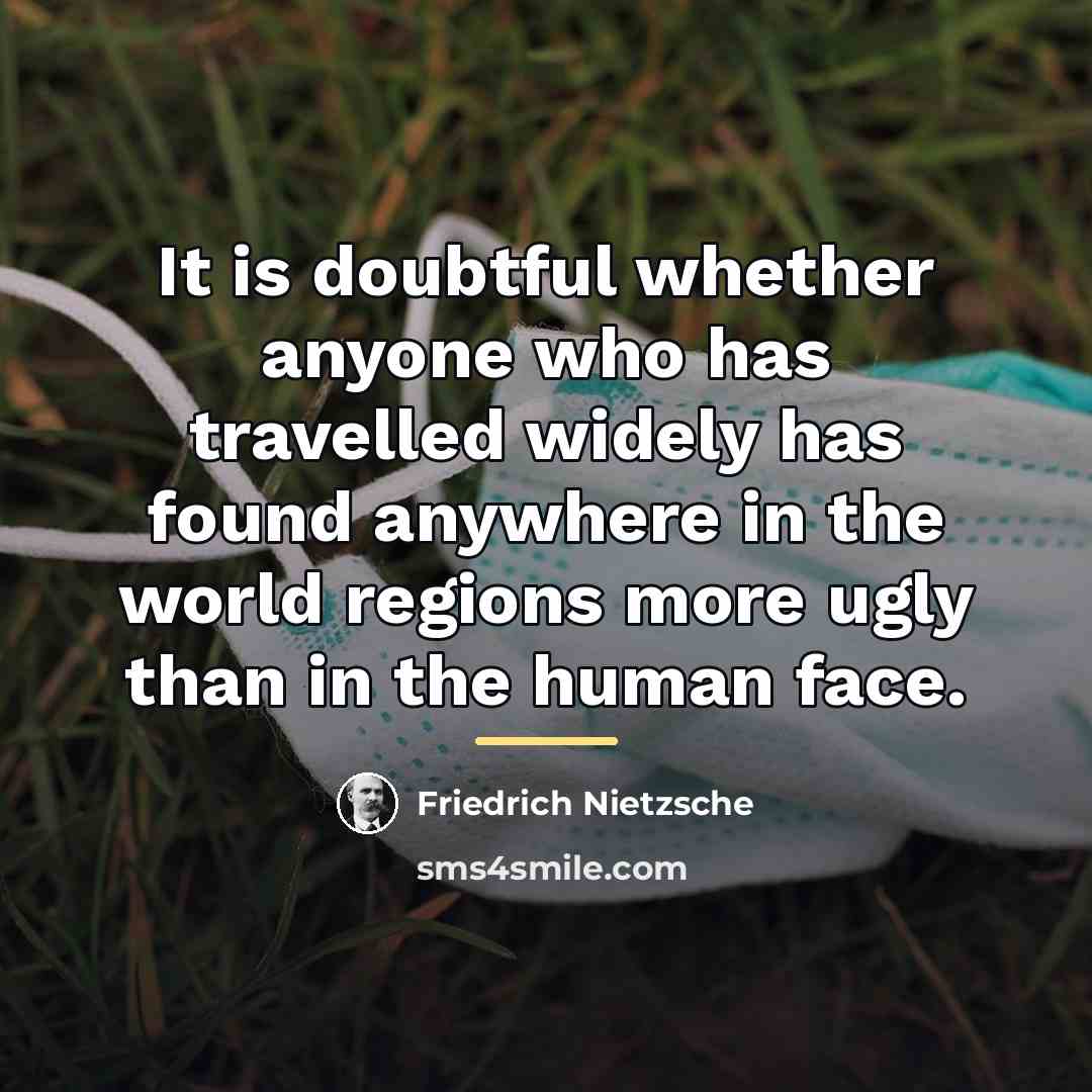 “It is doubtful whether anyone who has travelled widely has…” quote by Friedrich Nietzsche