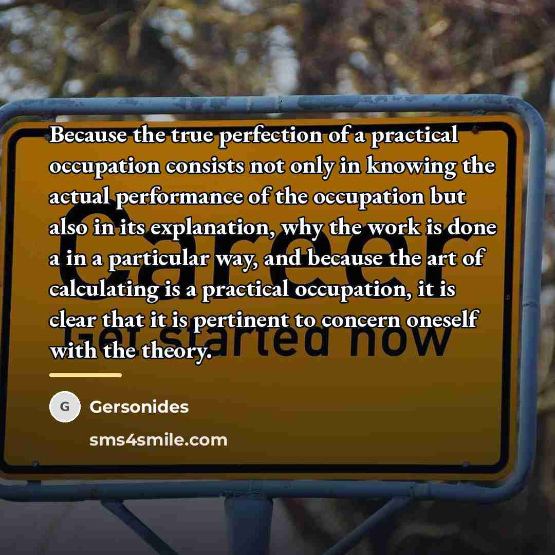 “Because the true perfection of a practical occupation consists not…” quote by Gersonides