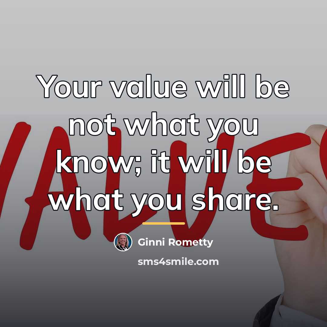 “Your value will be not what you know; it will…” quote by Ginni Rometty