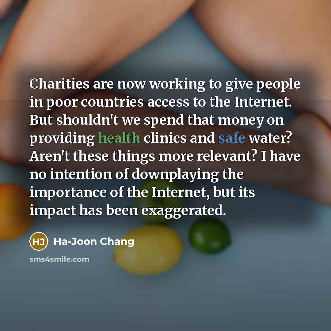 “Charities are now working to give people in poor countries…” quote by Ha-Joon Chang