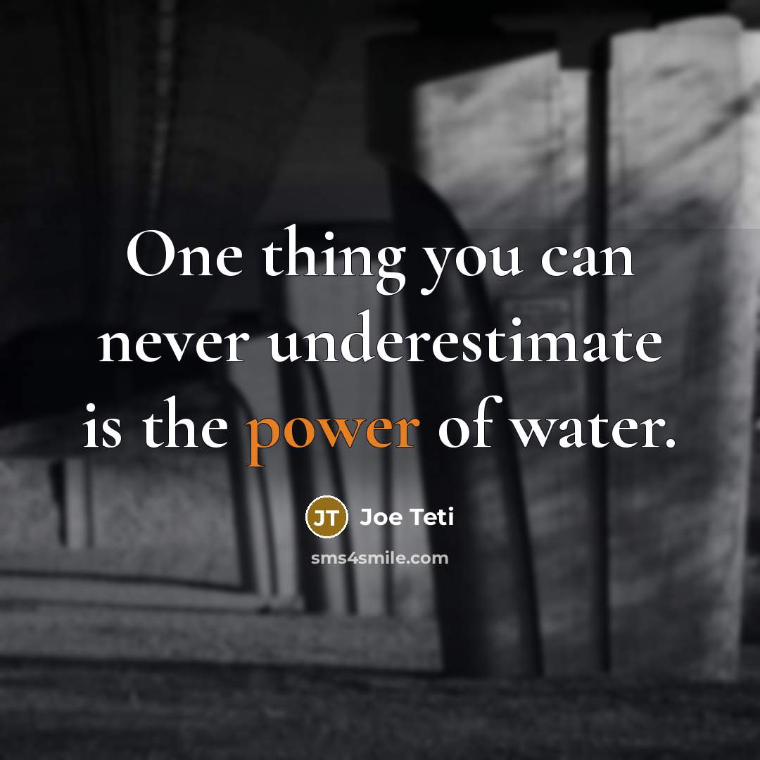 “One thing you can never underestimate is the power of…” quote by Joe Teti