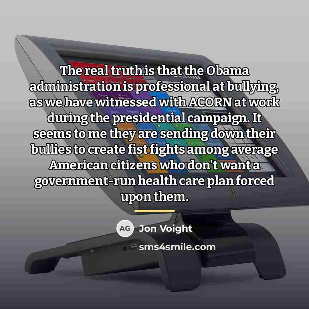 “The real truth is that the Obama administration is professional…” quote by Jon Voight