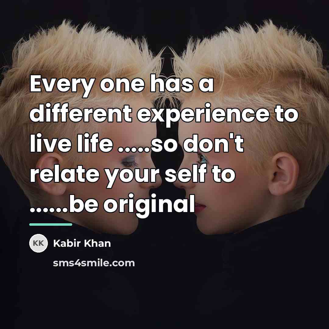 “Every one has a different experience to live life .....so…” quote by Kabir Khan