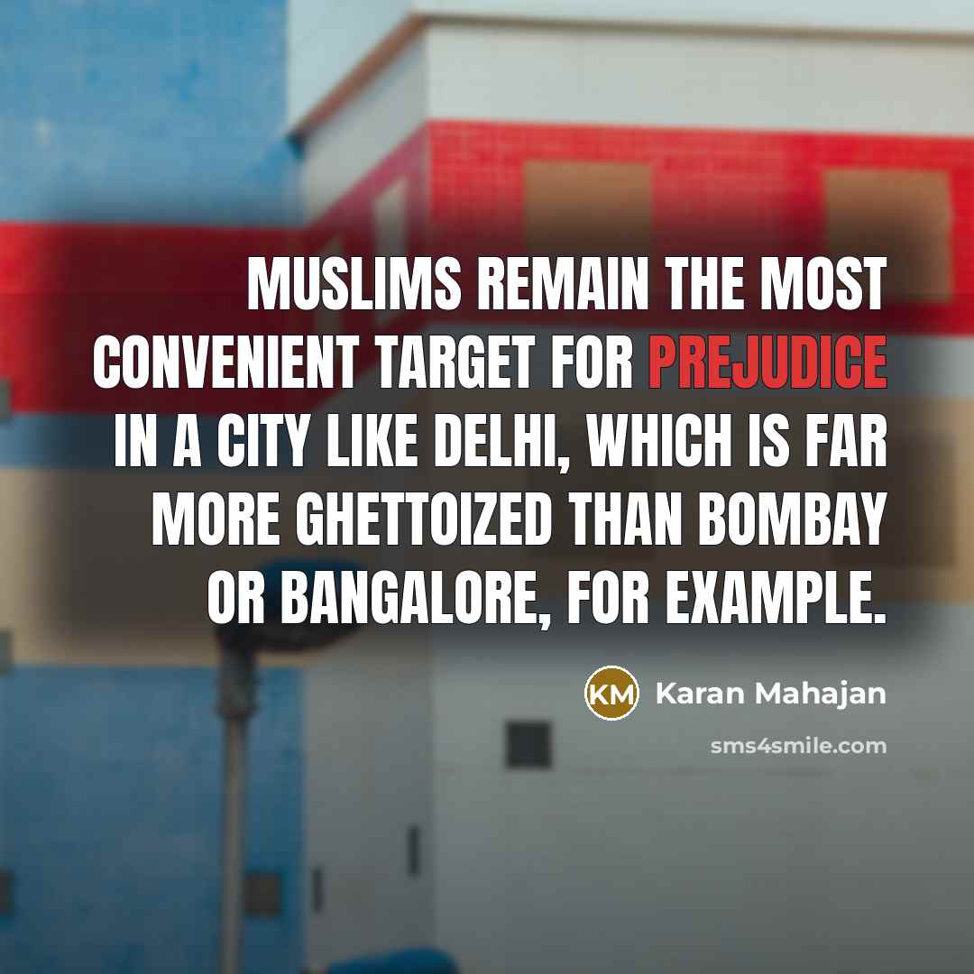“Muslims remain the most convenient target for prejudice in a…” quote by Karan Mahajan