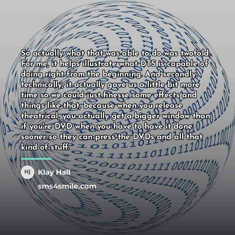 “So actually what that was able to do was twofold.…” quote by Klay Hall