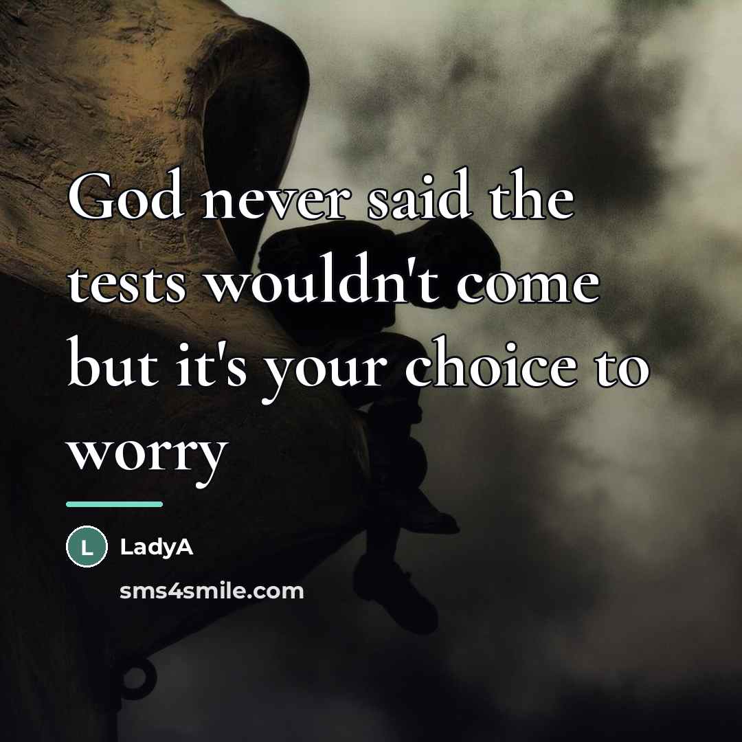 “God never said the tests wouldn't come but it's your…” quote by LadyA
