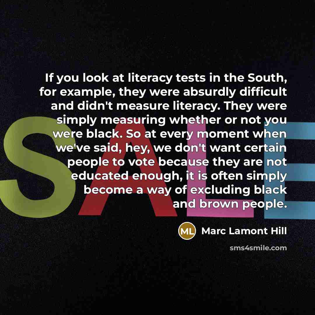 “If you look at literacy tests in the South, for…” quote by Marc Lamont Hill