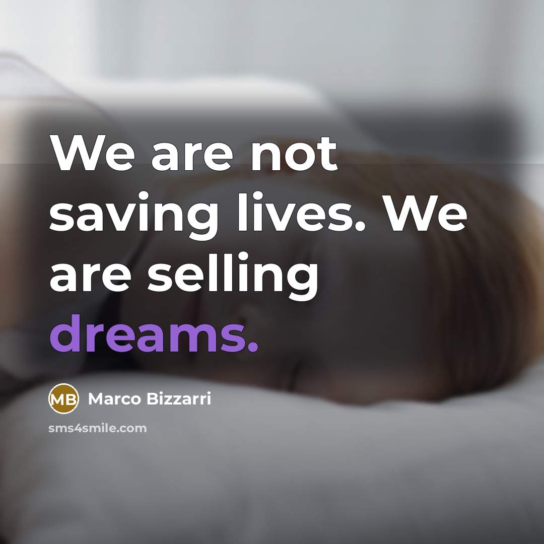 “We are not saving lives. We are selling dreams.…” quote by Marco Bizzarri