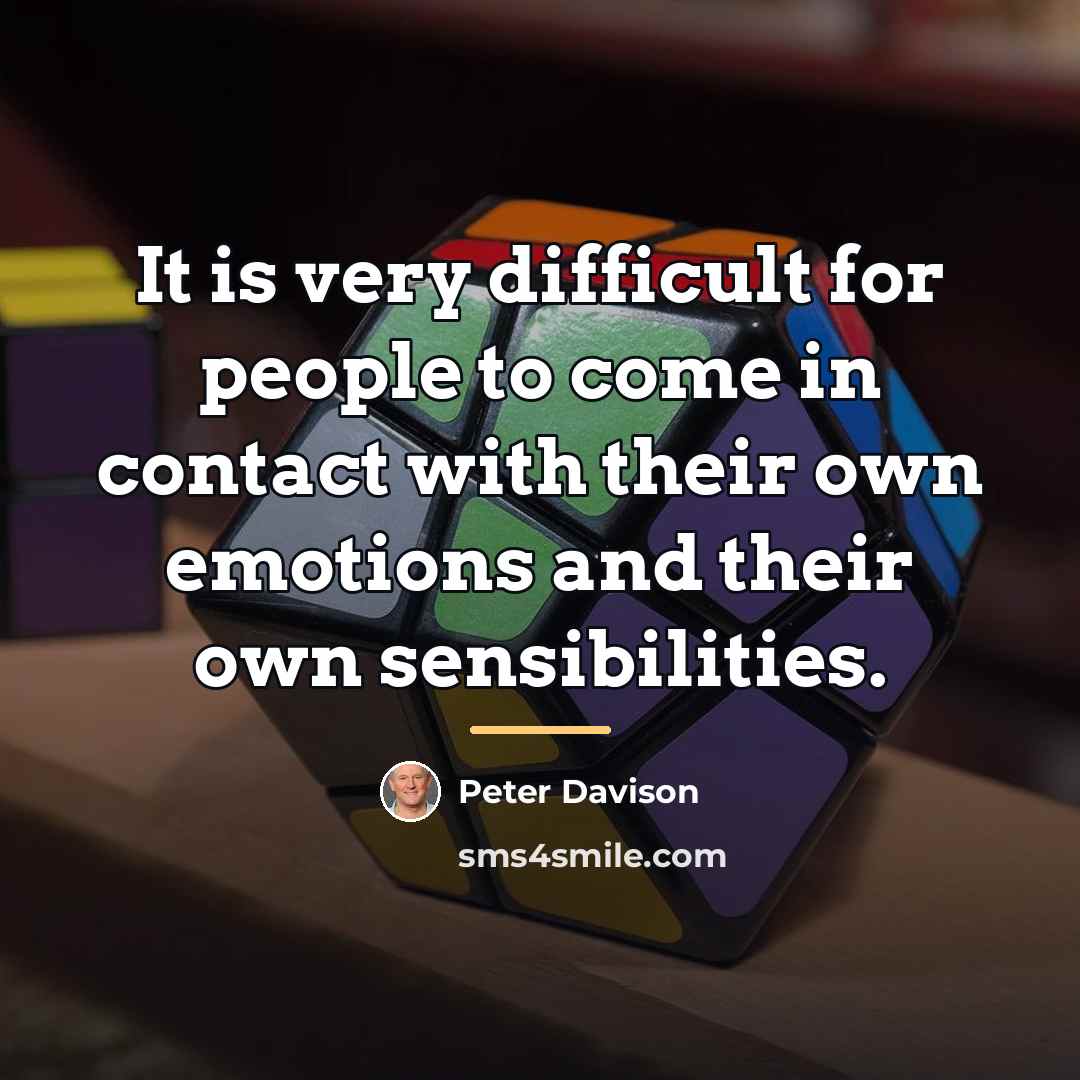 “It is very difficult for people to come in contact…” quote by Peter Davison