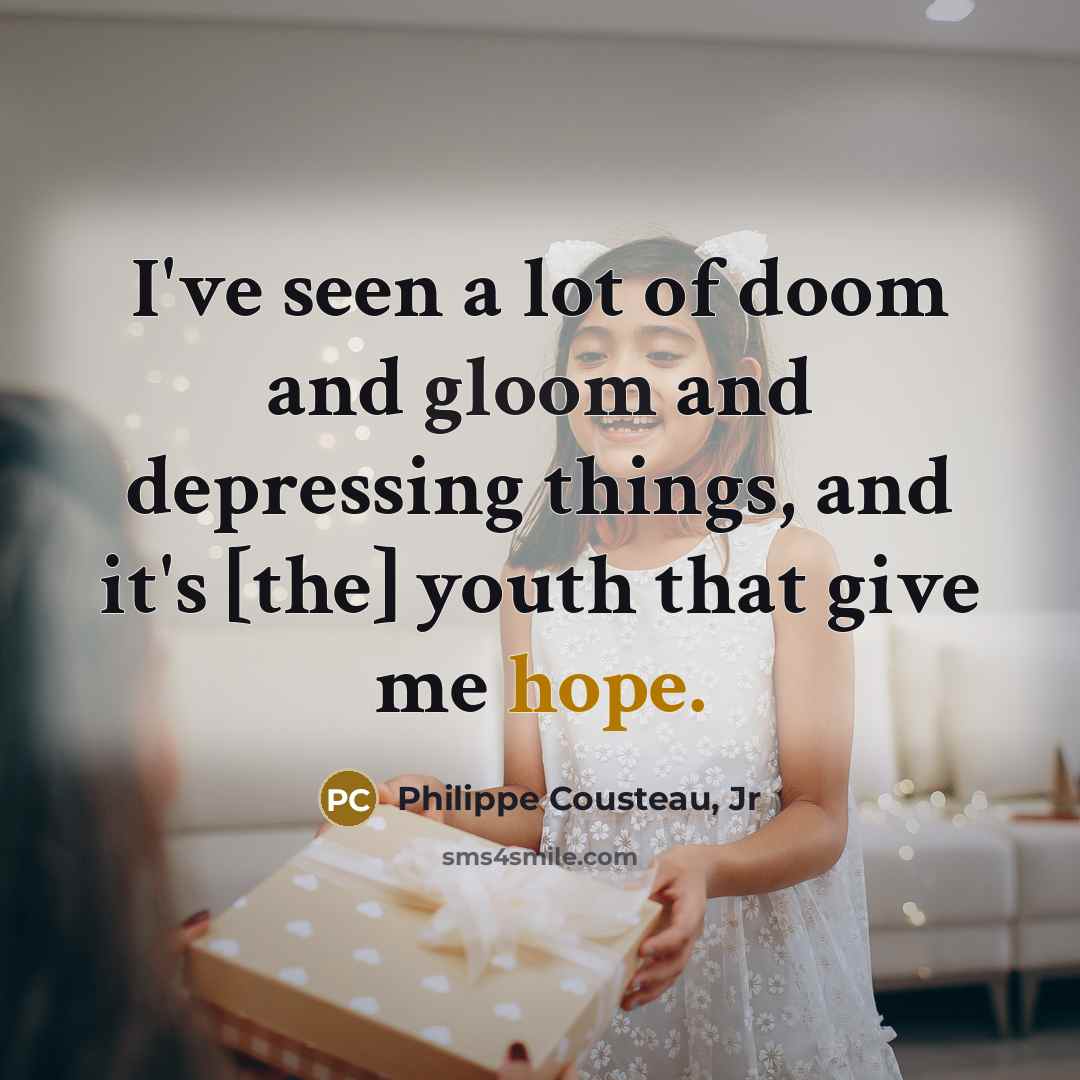 “I've seen a lot of doom and gloom and depressing…” quote by Philippe Cousteau, Jr