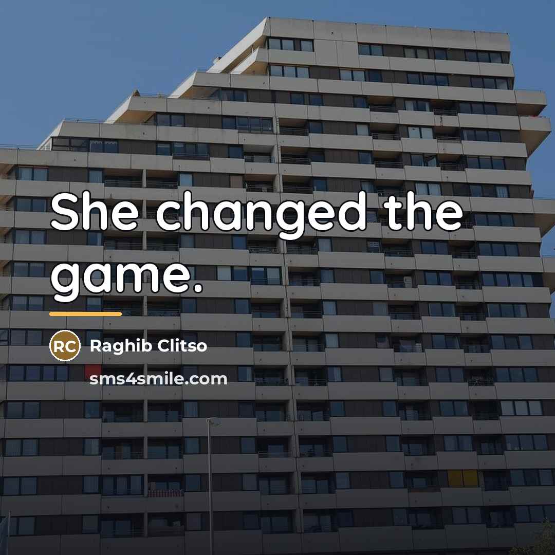 “She changed the game.…” quote by Raghib Clitso