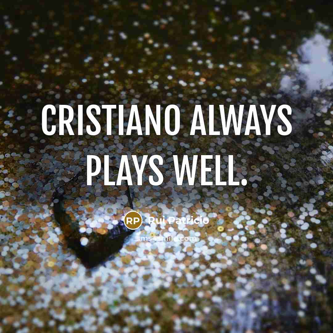 “Cristiano always plays well.…” quote by Rui Patricio