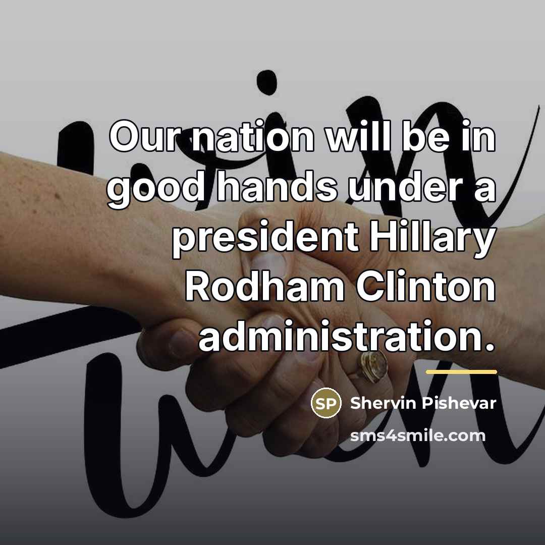 “Our nation will be in good hands under a president…” quote by Shervin Pishevar