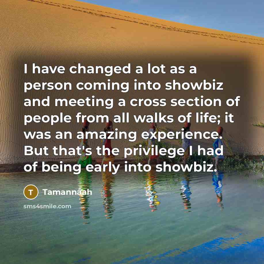 “I have changed a lot as a person coming into…” quote by Tamannaah