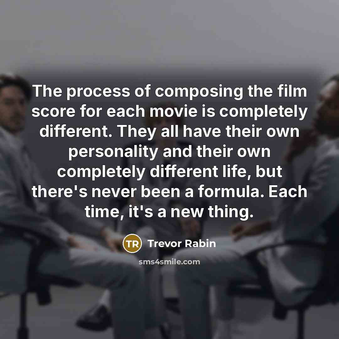“The process of composing the film score for each movie…” quote by Trevor Rabin