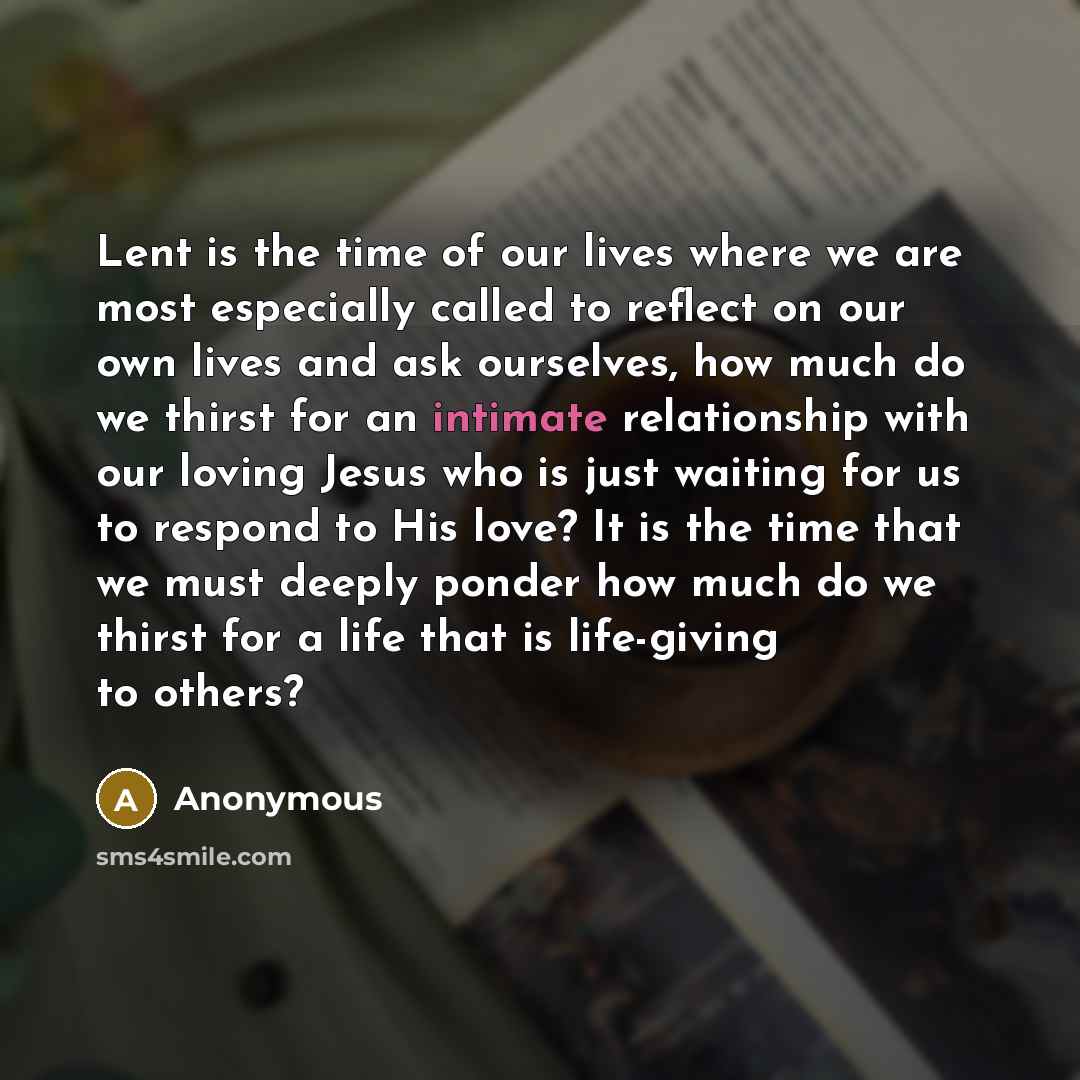 “Lent is the time of our lives where we are…” quote by Anonymous