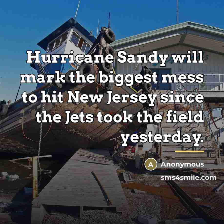 “Hurricane Sandy will mark the biggest mess to hit New…” quote by Anonymous