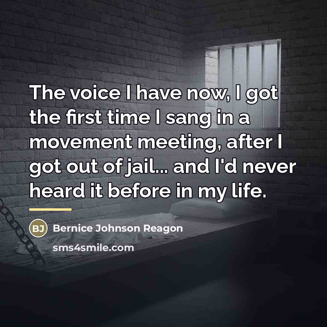 “The voice I have now, I got the first time…” quote by Bernice Johnson Reagon