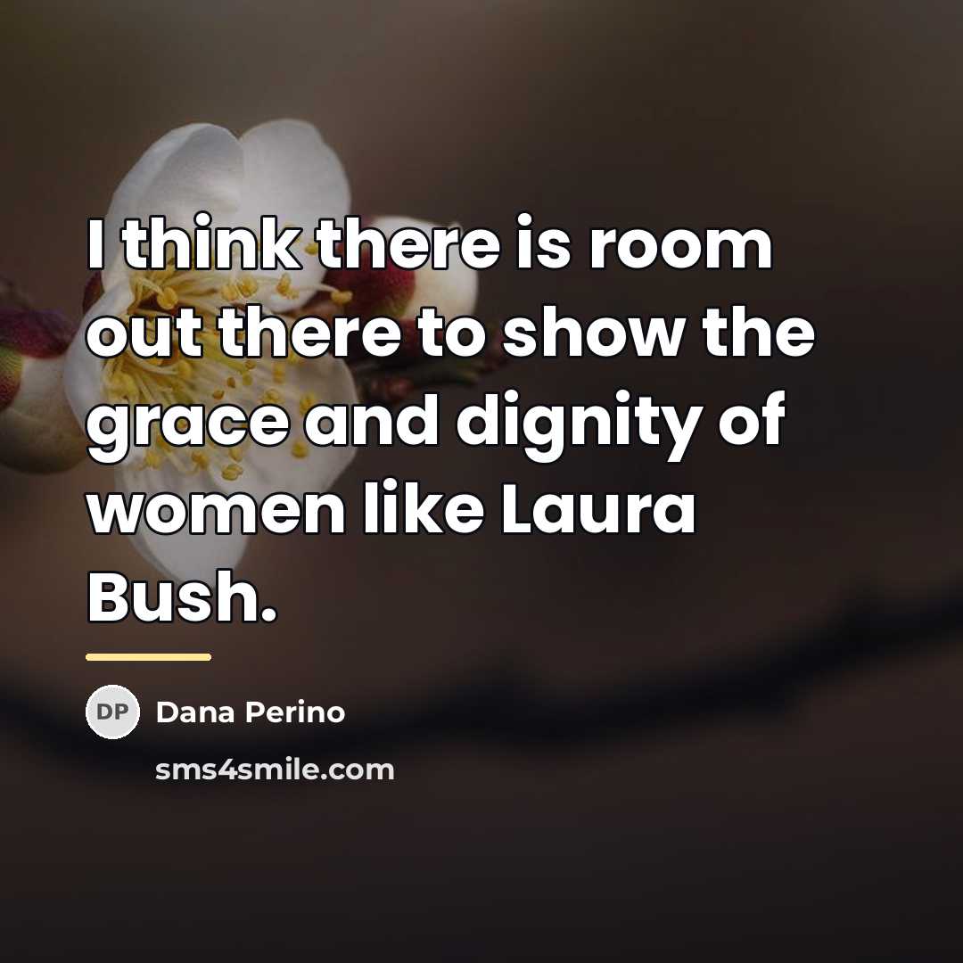 “I think there is room out there to show the…” quote by Dana Perino